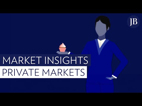 Private markets explained