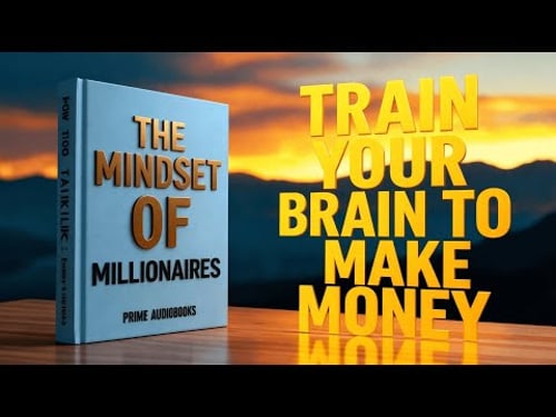 TRAIN your BRAIN to MAKE MORE MONEY | Wealth Is a Skill. Train It. – Full Audiobook