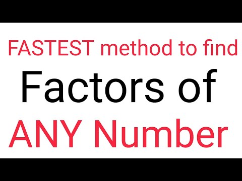 How to find factors of ANY number EASILY!