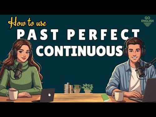 Learn English with Real Conversations Podcast | How to Use Past Perfect Continuous Tense in English