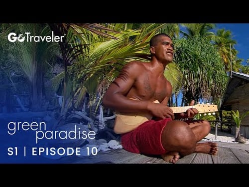 Green Paradise | S1E10 | French Polynesia - Blue Lagoon