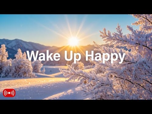 Wake Up Happy 2026 ☀️ Uplifting Morning Vibes & Chill House to Start Your Day