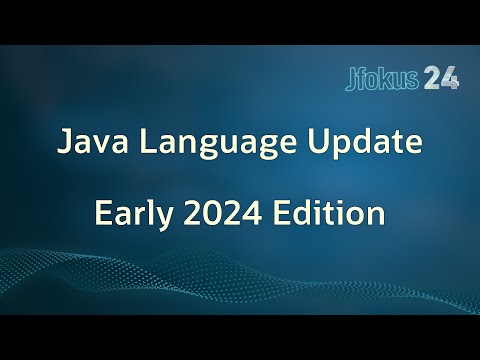 Java Language Update - Early 2024 Edition