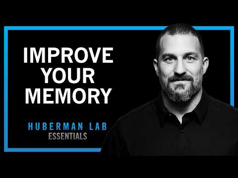 Understand & Improve Memory Using Science-Based Tools | Huberman Lab Essentials