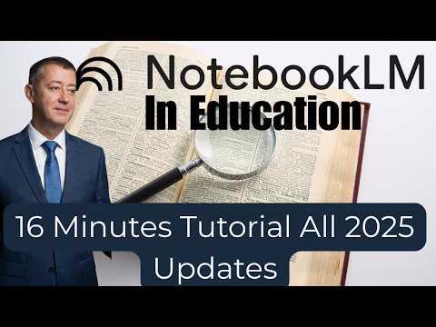 The Ultimate Guide to Google NotebookLM -All 2025 Updates