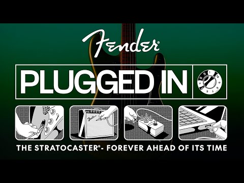 All Things Stratocaster | Plugged In | Fender