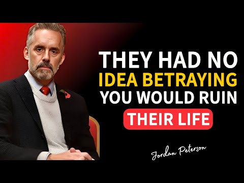 They Had No Idea Betraying You Would Ruin Their Life | Jordan Peterson