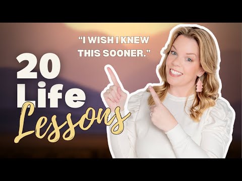 20 Life Lessons I Wish I Knew Sooner