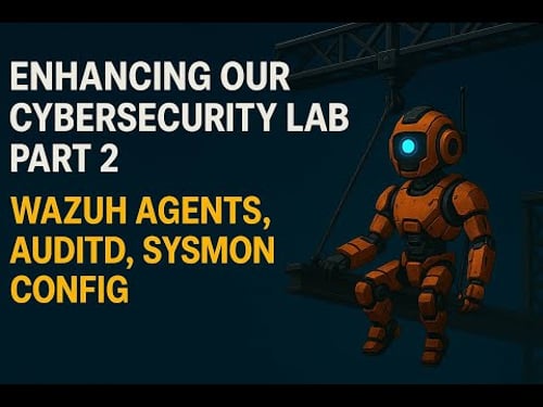 Lesson 5.6: Installing Wazuh Agents, Auditd & Sysmon | Preparing EDR for the AI Threat Hunter Agent