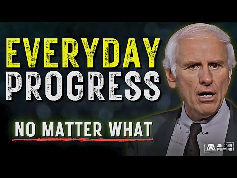 How to Make Progress Every Day—No Matter What | Jim Rohn Motivation