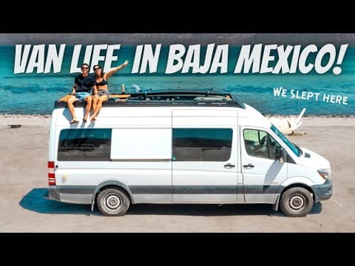 OUR FIRST IMPRESSIONS OF MEXICO VAN LIFE