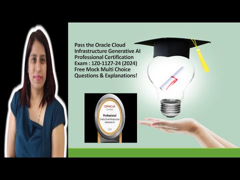 Guaranteed Score Boost! Pass OCI Generative AI Exam (Free Mock Test & Answers)