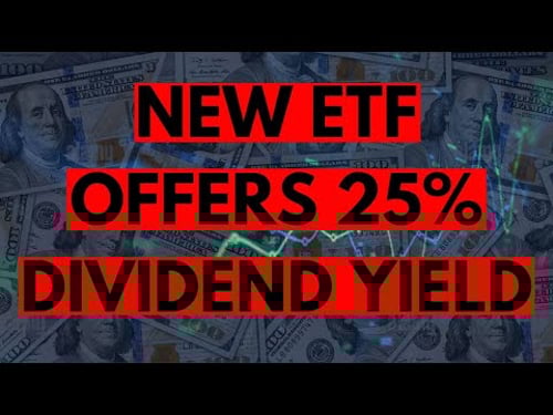 This New Dividend ETF Targets a 25% Yield
