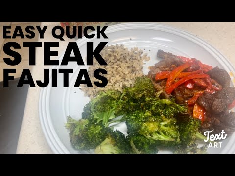 Cheap, Easy and Yummy Steak Fajitas for dinner