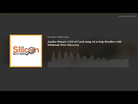 Annika Monari, CEO of Coral using AI to help Retailers with Wholesale Price Discovery