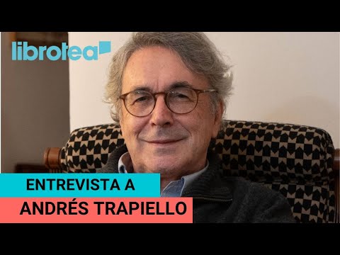 Entrevista a ANDRÉS TRAPIELLO; libros a los que volver toda la vida