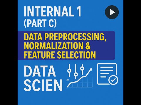 Internal 1 (Part C): Data Preprocessing, Normalization & Feature Selection | Data Science
