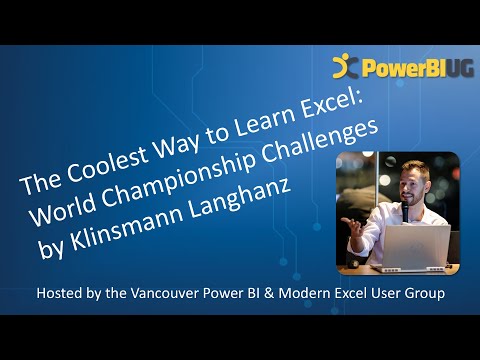 Coolest Way to Learn Excel: World Champ Challenges | Klinsmann Langhanz - VanPUG Excel Ed - Mar 2025