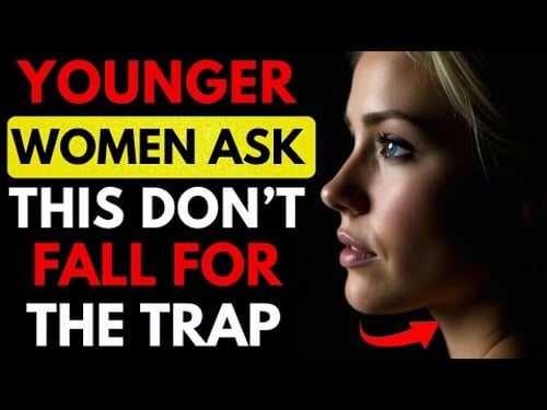 Never Answer This Question from a YOUNGER Woman if You Are an Older Man | Stoicism