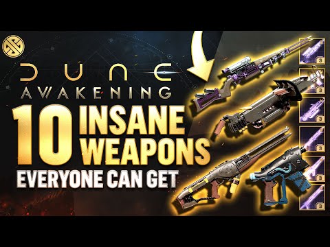 Dune Awakening - 10 INSANE Unique Weapons EVERYONE NEEDS | Easy To Get!