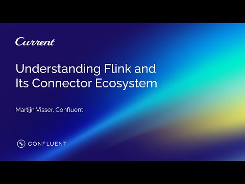 Getting Data In and Out of Flink: Discover Flink's Connector Ecosystem | Current 2023