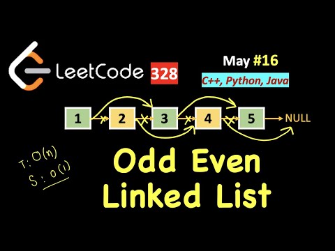 Odd Even Linked List | LeetCode 328 | C++, Java, Python | May LeetCoding Day 16