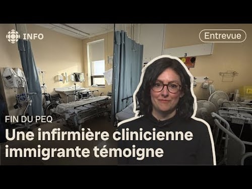Fin du PEQ : une immigrante infirmière témoigne | Le téléjournal 18h