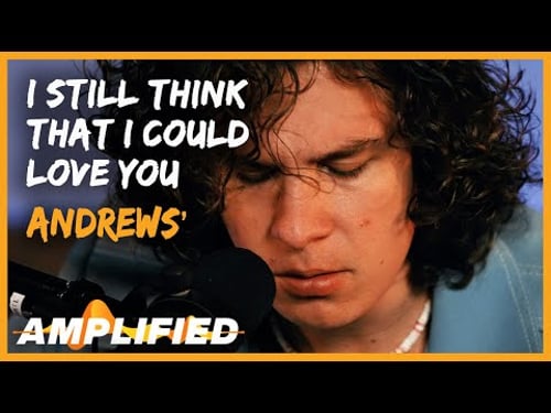 andrews' - I Still Think That I Could Love You (Original Song) | Amplified