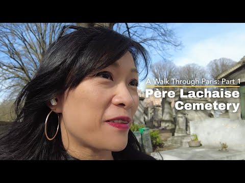 A Walk Through Paris: Pere Lachaise Cemetery (Part 1)