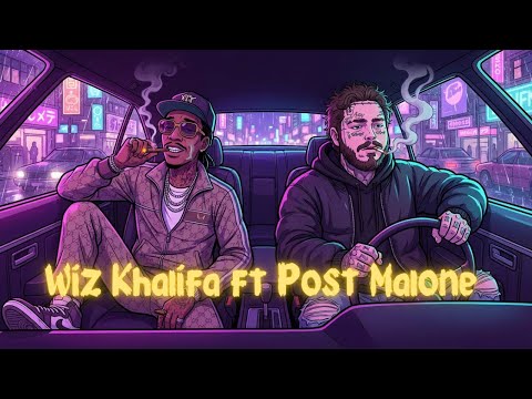 Wiz Khalifa & Post Malone Lofi Hip Hop – Fanmade New Track #2