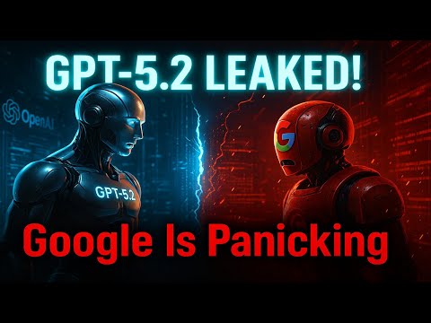 OpenAI Just Leaked GPT-5.2 (Google Is PANICKING)