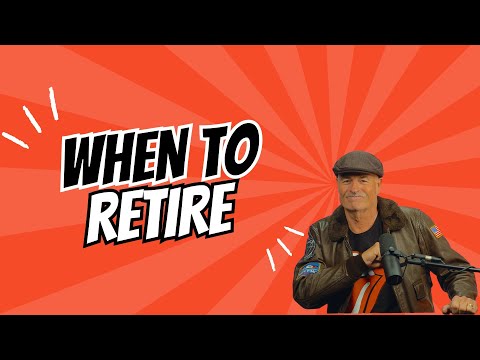 When To Retire!