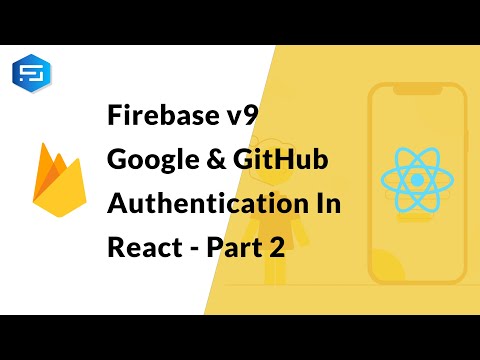Firebase v9 Authentication in React | Google & GitHub Sign In