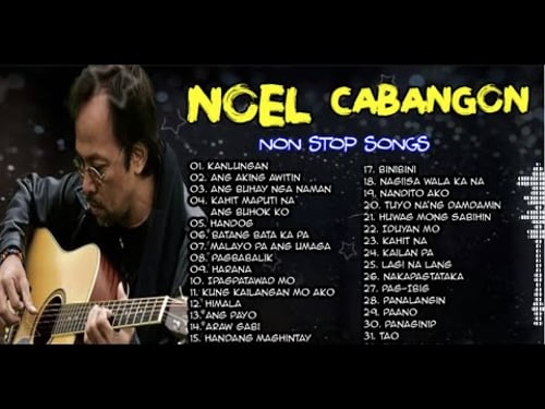 Noel Cabangon Songs Non Stop OPM 2019