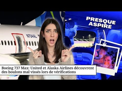 La MALÉDICTION des BOEING 737 MAX | Perdre une PORTE en plein VOL