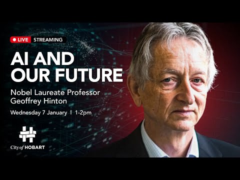 Professor Geoffrey Hinton - AI and Our Future
