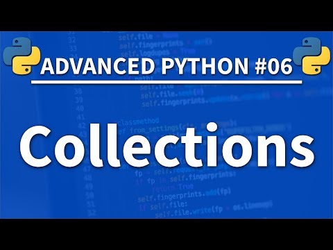 Collections in Python - Advanced Python 06 - Programming Tutorial
