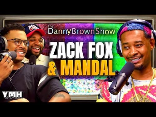 Zack Fox and Mandal | The Danny Brown Show