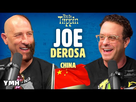 China w/ Joe DeRosa | You Be Trippin' with Ari Shaffir