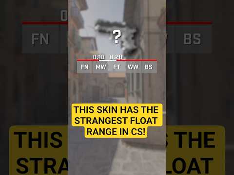 WHICH SKIN HAS THE STRANGEST FLOAT CAP CS?