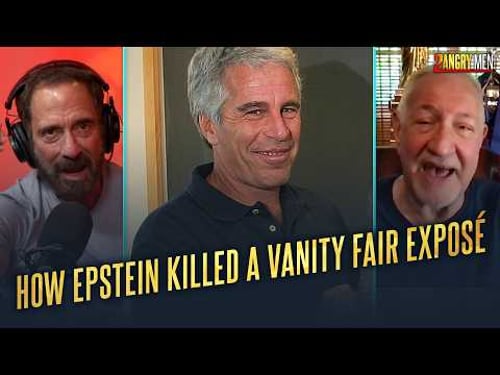 How Jeffrey Epstein Killed A Vanity Fair Exposé | 2 Angry Men