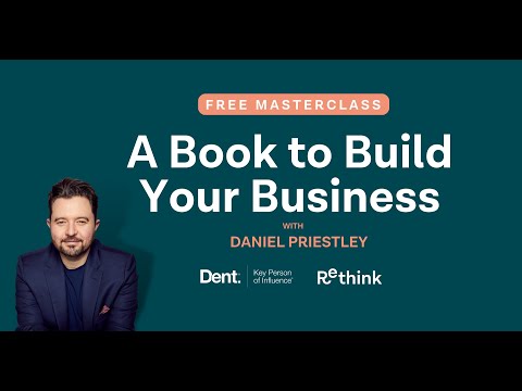 Masterclass: A Book That Builds Your Business with Daniel Priestley