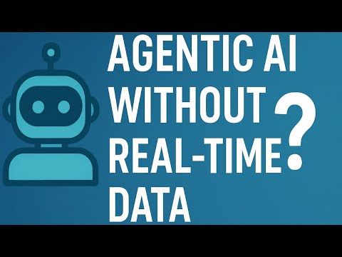 Why Agentic AI Needs (or Doesn’t Need) Live Data