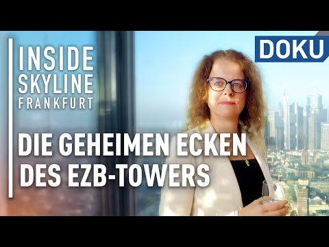 Frankfurt: The ECB Tower | Inside Skyline Frankfurt | Episode 2/3 | Documentaries & Reports