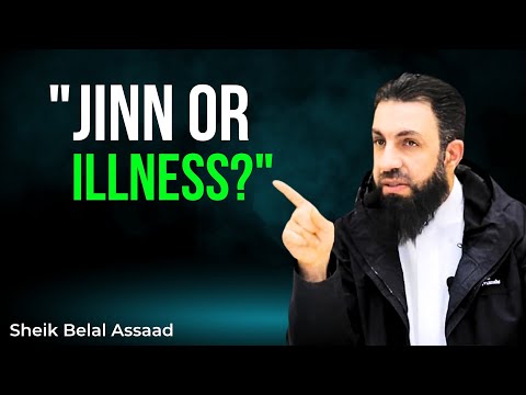Jinn, Evil Eye or Mental Illness? Islam’s Answer | Sheikh Belal Assaad