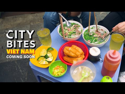 City Bites Vietnam Edition Coming Soon