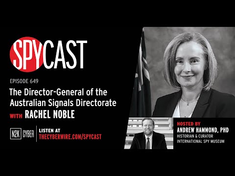 The First Female Director-General of the Australian Signals Directorate with Rachel Noble | SpyCast