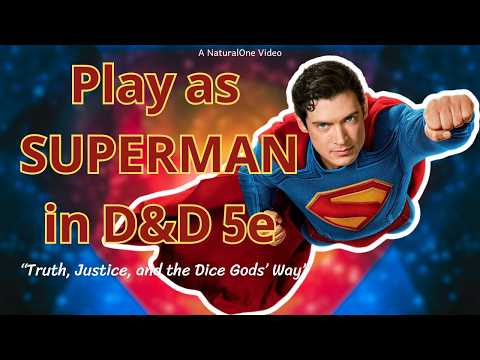 How to Play as SUPERMAN in Dungeons and Dragons (A DC 5e Build)