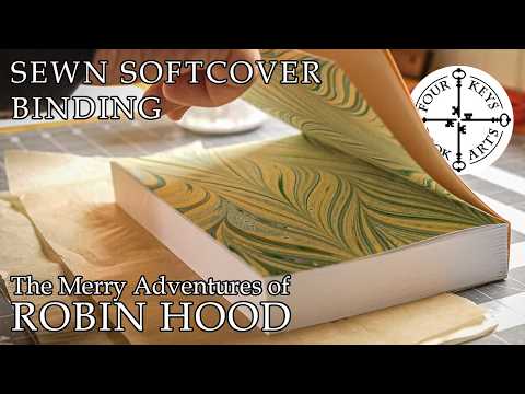 Sewn Softcover Binding: Making a Proof Copy of 'The Merry Adventures of Robin Hood'