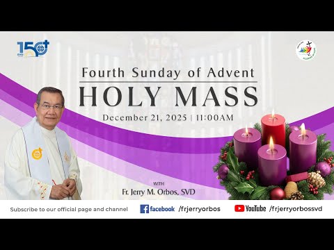 Sunday Mass 11AM, 21 December 2025 | Fourth Sunday of Advent with Fr. Jerry Orbos, SVD